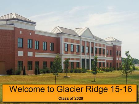 Your guide to a successful kindergarten school year:) Welcome to Glacier Ridge 15-16 Class of 2029.