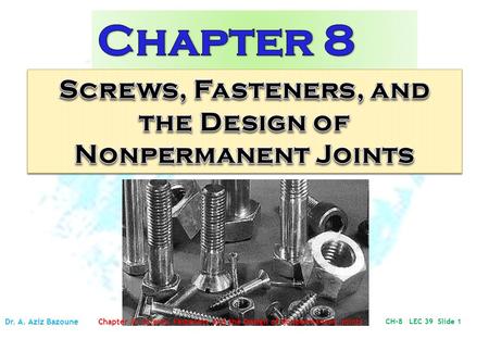 Screws, Fasteners, and the Design of Nonpermanent Joints