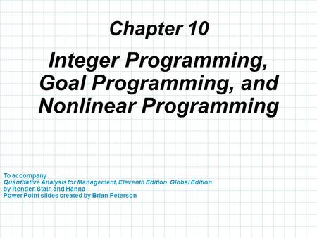 Integer Programming, Goal Programming, and Nonlinear Programming