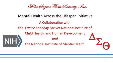 Mental Health Across the Lifespan Initiative A Collaboration with the Eunice Kennedy Shriver National Institute of Child Health and Human Development and.