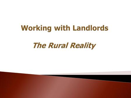 Working with Landlords The Rural Reality