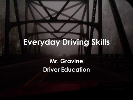 Everyday Driving Skills