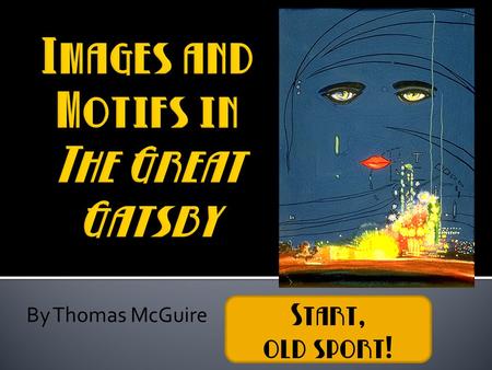Images and Motifs in The Great Gatsby