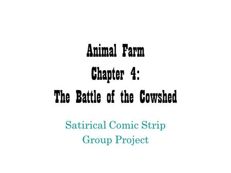 Animal Farm Chapter 4: The Battle of the Cowshed