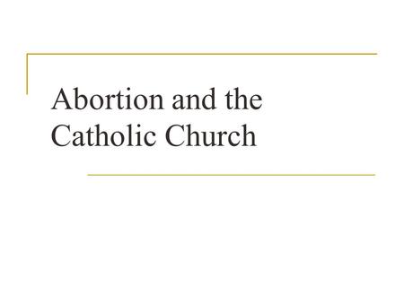 Abortion and the Catholic Church