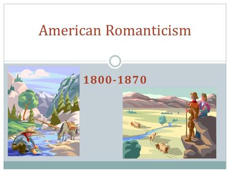 American Romanticism 1800-1870.