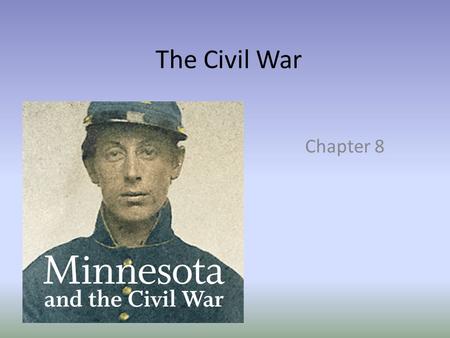 The Civil War Chapter 8. North and South By 1858, many American’s saw the nation as divided into two parts the North and the South Rapid changes in technology,