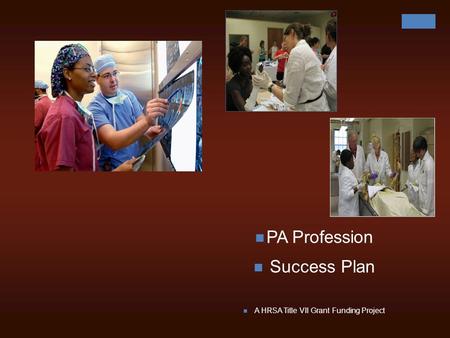 PA Profession Success Plan A HRSA Title VII Grant Funding Project.