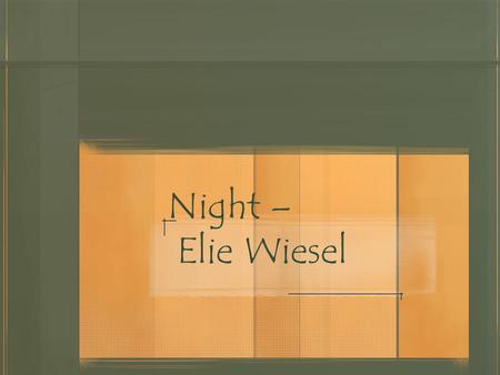Night – Elie Wiesel.