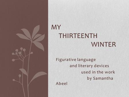 My Thirteenth Winter Figurative language and literary devices