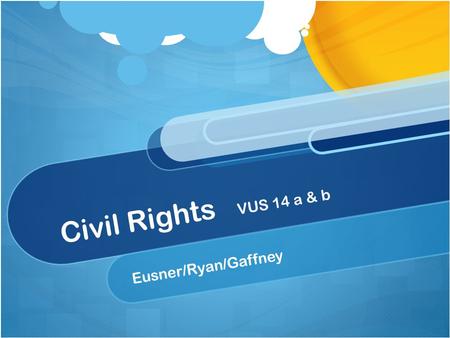 Civil Rights VUS 14 a & b Eusner/Ryan/Gaffney. What was the significance of Brown v. Board of Education? Brown v. Board of Education Supreme Court decision.