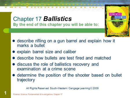 Chapter 17 Ballistics By the end of this chapter you will be able to: