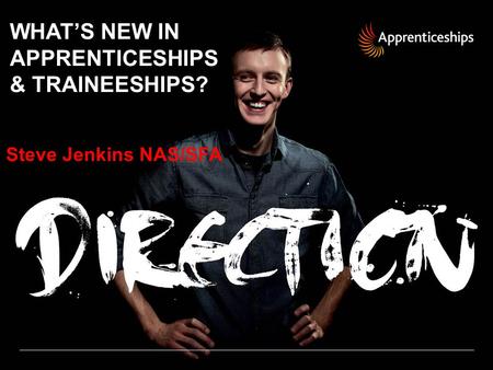 WHAT’S NEW IN APPRENTICESHIPS & TRAINEESHIPS?