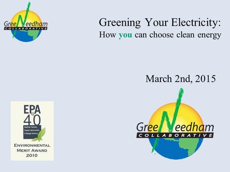 Greening Your Electricity: How you can choose clean energy March 2nd, 2015.