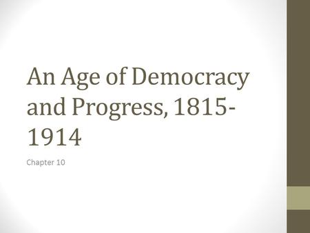 An Age of Democracy and Progress,