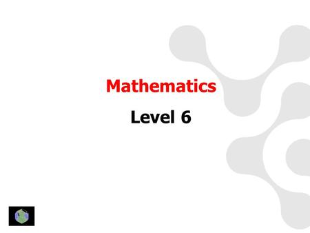 Mathematics Level 6.