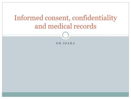 Informed consent, confidentiality and medical records