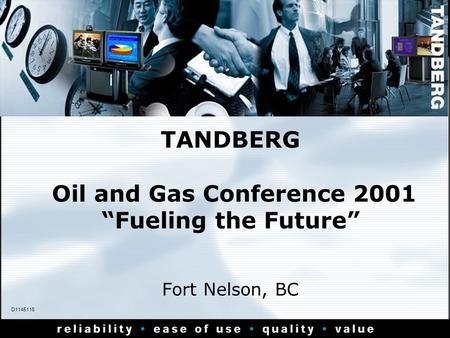 TANDBERG Oil and Gas Conference 2001 “Fueling the Future” Fort Nelson, BC D1145116.