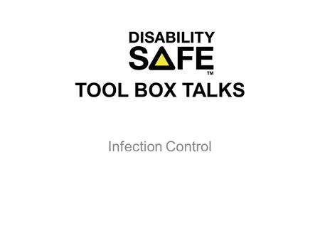 TOOL BOX TALKS Infection Control.