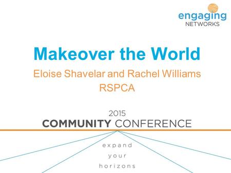Makeover the World Eloise Shavelar and Rachel Williams RSPCA.