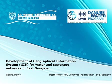 Development of Geographical Information System (GIS) for water and sewerage networks in East Sarajevo Dejan Romić, PUC „Vodovod i kanalizacija“ j.sc E.