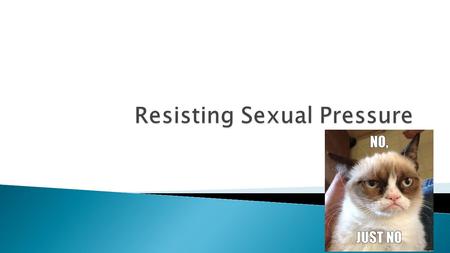 Resisting Sexual Pressure