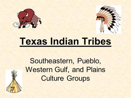 Southeastern, Pueblo, Western Gulf, and Plains Culture Groups