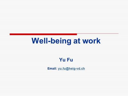 Well-being at work Yu Fu