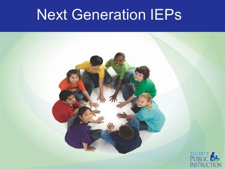 Next Generation IEPs.