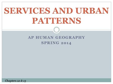 SERVICES AND URBAN PATTERNS