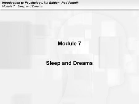 Module 7 Sleep and Dreams.