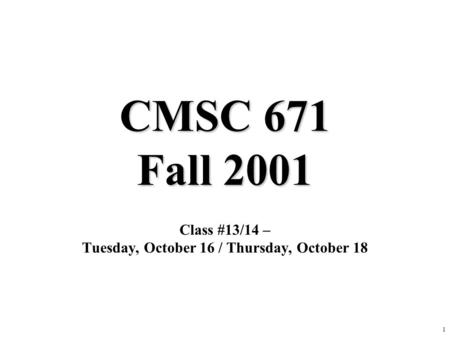 Class #13/14 – Tuesday, October 16 / Thursday, October 18