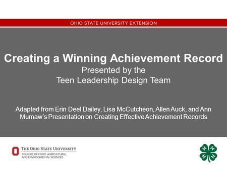 Creating a Winning Achievement Record Presented by the Teen Leadership Design Team Adapted from Erin Deel Dailey, Lisa McCutcheon, Allen Auck, and Ann.