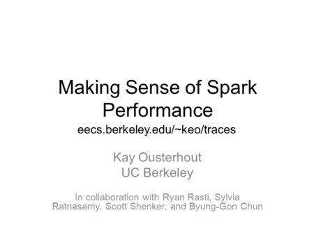 Making Sense of Spark Performance