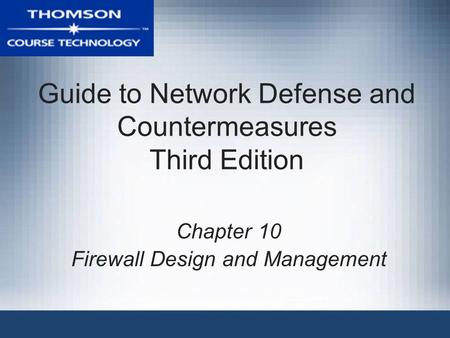 Guide to Network Defense and Countermeasures Third Edition