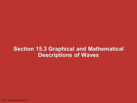Section 15.3 Graphical and Mathematical Descriptions of Waves