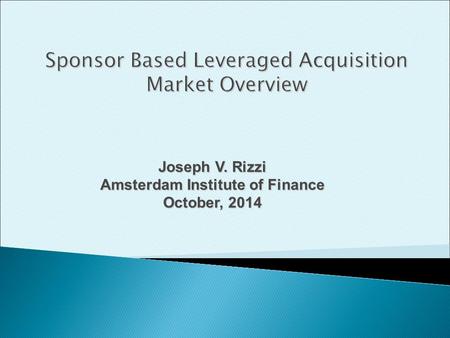 Sponsor Based Leveraged Acquisition Market Overview