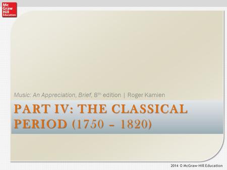 Part iV: the CLASSIcal period (1750 – 1820)