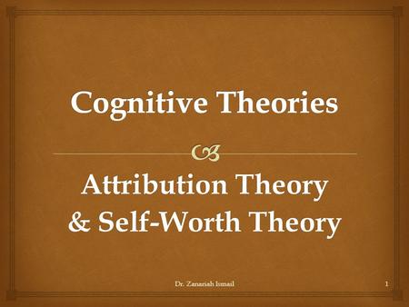 Attribution Theory & Self-Worth Theory