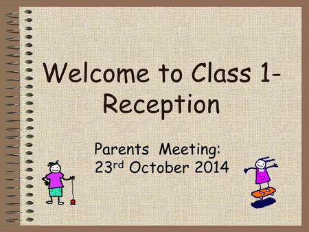 Welcome to Class 1- Reception