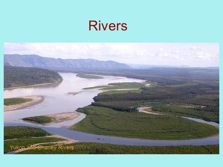 Rivers Yukon and Charley Rivers.