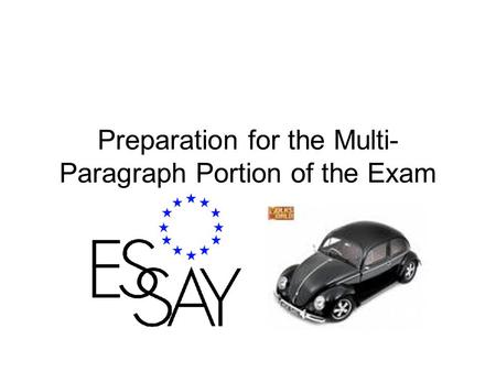 Preparation for the Multi-Paragraph Portion of the Exam