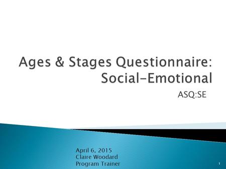Ages & Stages Questionnaire: Social-Emotional