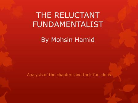 THE RELUCTANT FUNDAMENTALIST