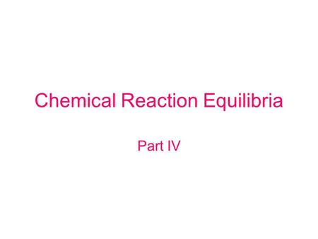 Chemical Reaction Equilibria