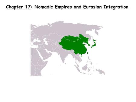 Chapter 17: Nomadic Empires and Eurasian Integration