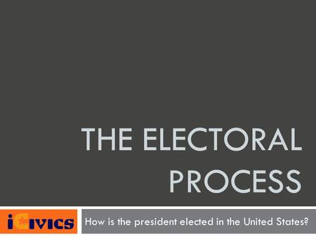 How is the president elected in the United States?