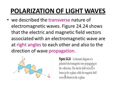 POLARIZATION OF LIGHT WAVES