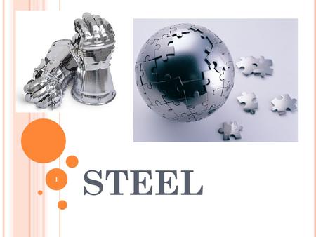 STEEL 1. Most popular and effective building material. Steel is an alloy made by combining iron and other elements, the most common of these being carbon.