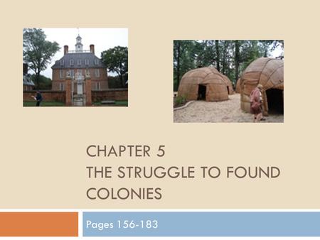 Chapter 5 The struggle to found colonies